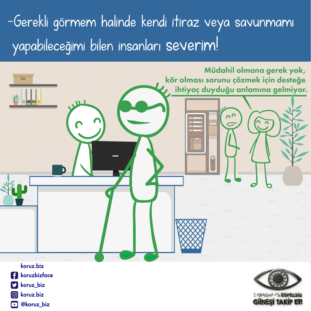 Görselde bankodaki bir görevliyle konuşan bir kör çizilmiş. Onların biraz uzağında duran iki kişiden biri, diğerine şöyle diyor: "Müdahil olmana gerek yok, kör olması sorunu çözmek için desteğe ihtiyaç duyduğu anlamına gelmiyor."